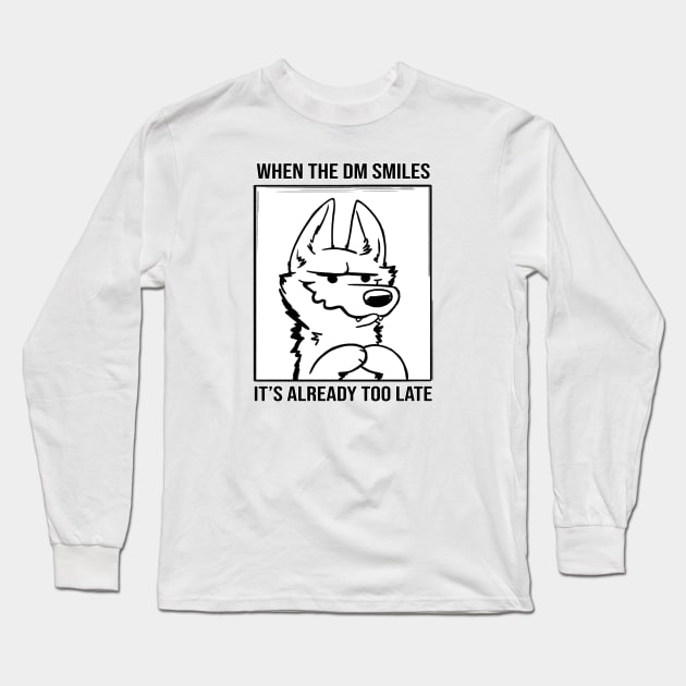 Magnus DM Smile - When The DM Smiles It's Already Too Late Long Sleeve T-Shirt by DnDoggos
